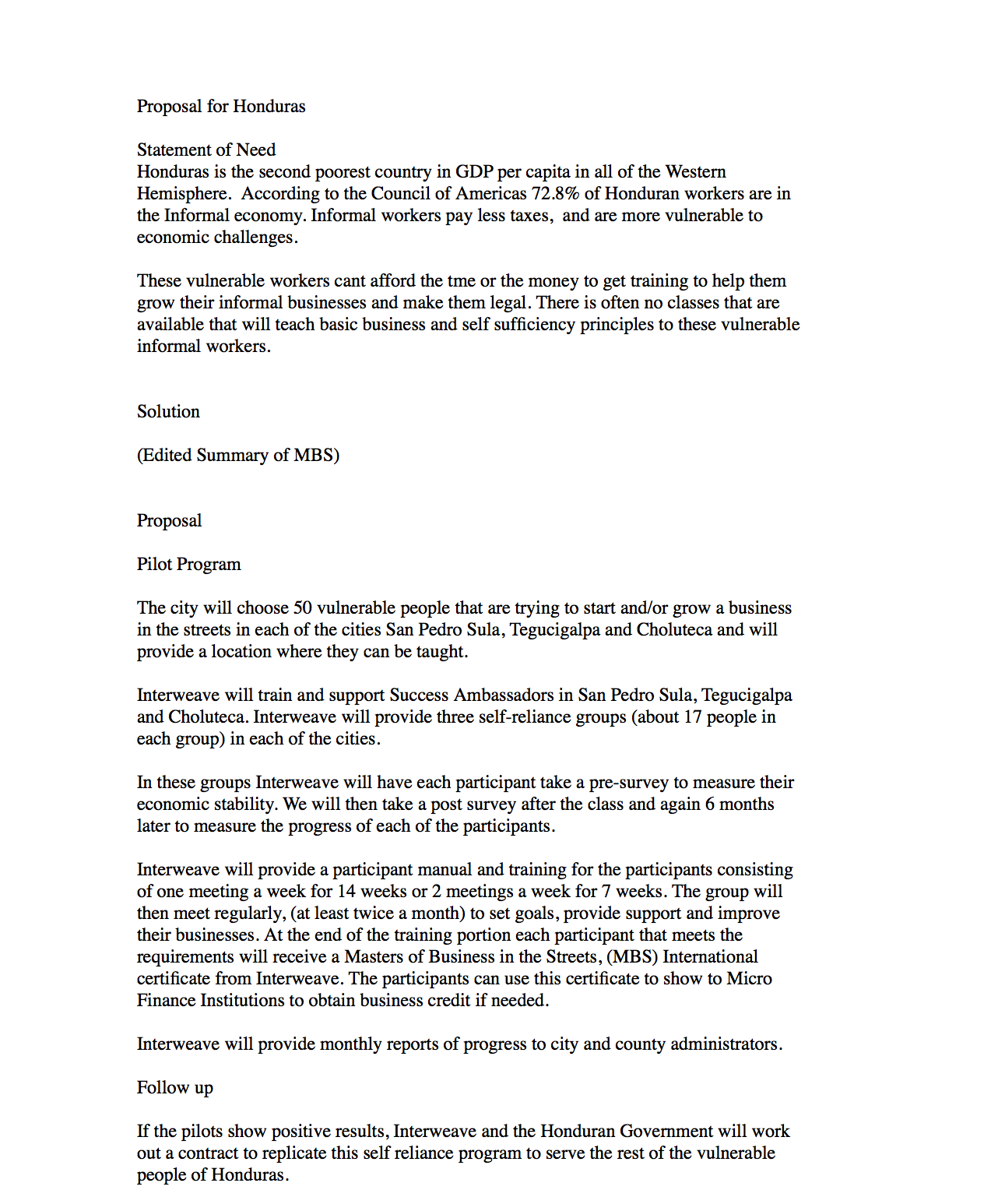 This is a proposal to sponsor a pilot program, directed at the government of Honduras. download (76 KB)
